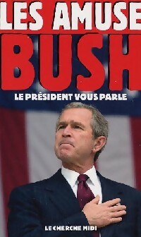 Livrenpoche : Les amuse-Bush - Collectif - Livre