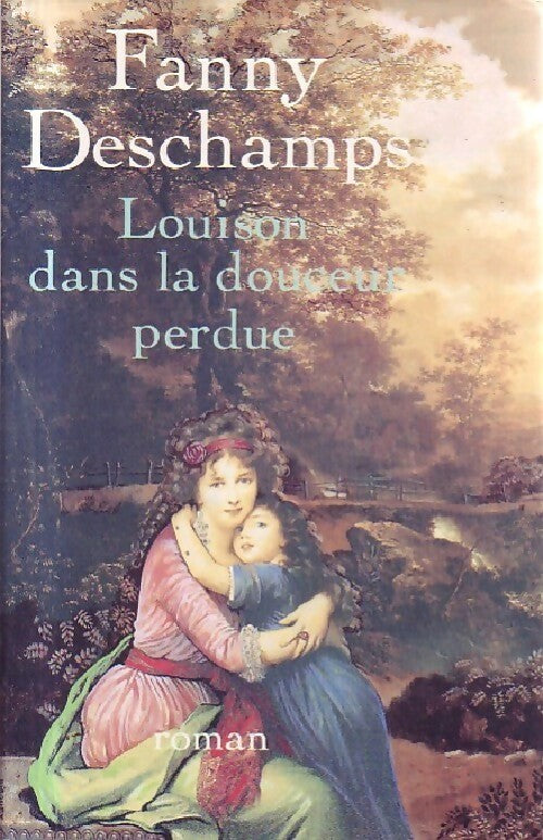 Livrenpoche : Louison dans la douceur perdue - Fanny Deschamps - Livre