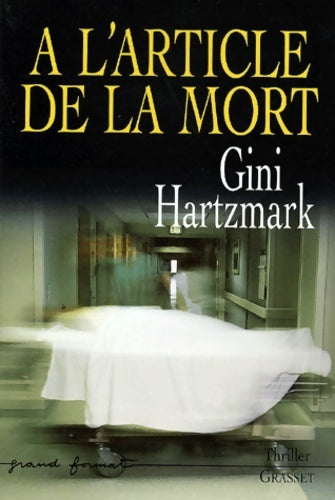 A l'article de la mort - Gini Hartzmark - Livre