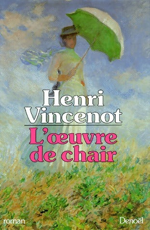 Livrenpoche : L'oeuvre de chair - Henri Vincenot - Livre