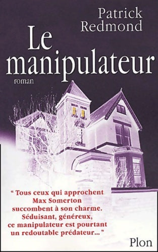 Le manipulateur - Patrick Redmond - Livre