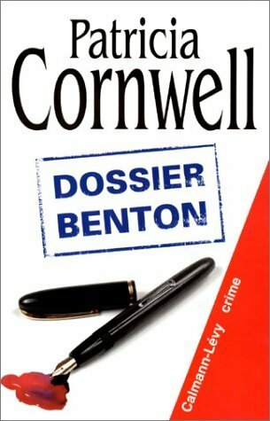 Dossier Benton - Patricia Daniels Cornwell -  Crime - Livre