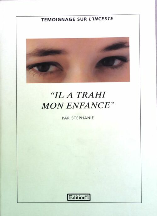 Livrenpoche : Il a trahi mon enfance - Stéphanie* - Livre
