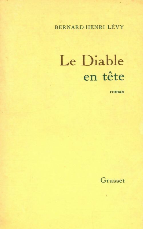 Le diable en tête - Bernard-Henri Lévy -  Grasset GF - Livre