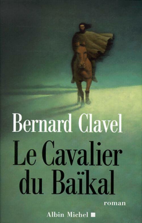 Livrenpoche : Le cavalier du Baïkal - Bernard Clavel - Livre