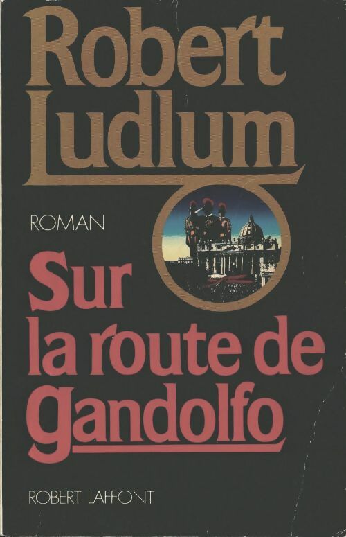 Livrenpoche : Sur la route de Gandolfo - Robert Ludlum - Livre