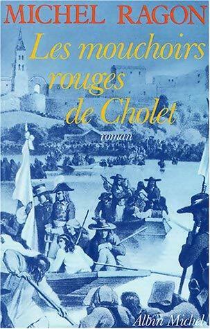 Livrenpoche : Les mouchoirs rouges de Cholet - Michel Ragon - Livre