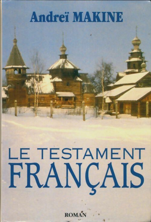 Le testament français - Andreï Makine -  Le Grand Livre du Mois GF - Livre