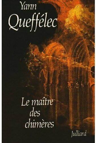 Livrenpoche : Le maître des chimères - Yann Queffélec - Livre