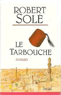 Livrenpoche : Le tarbouche - Robert Solé - Livre