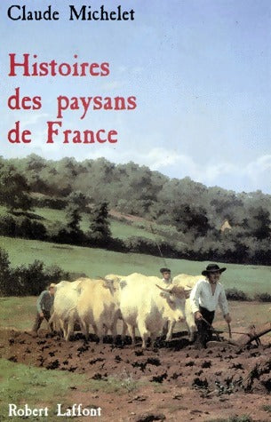 Livrenpoche : Histoires des paysans de France - Claude Michelet - Livre