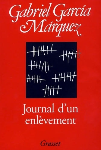 Livrenpoche : Journal d'un enlèvement - Gabriel Garcìa Màrquez - Livre