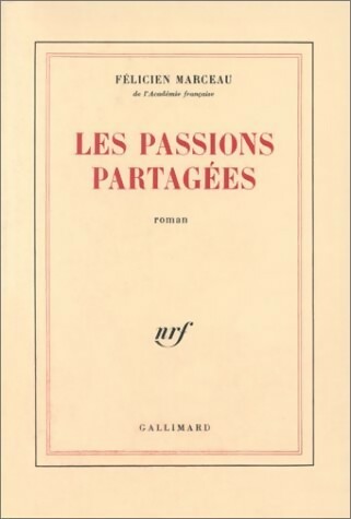 Livrenpoche : Les passions partagées - Félicien Marceau - Livre