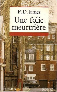 Livrenpoche : Une folie meurtrière - Phyllis Dorothy James - Livre