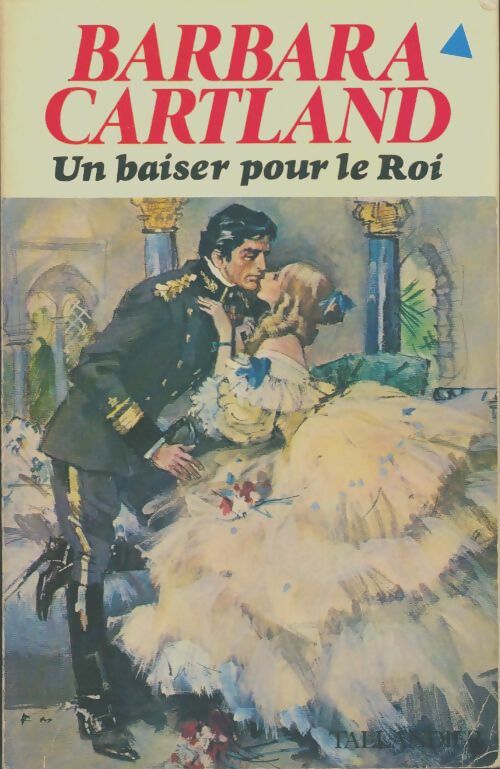 Livrenpoche : Un baiser pour le roi - Barbara Cartland - Livre