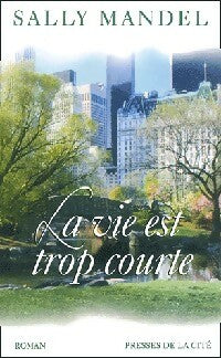 Livrenpoche : La vie est trop courte - Sally Mandel - Livre