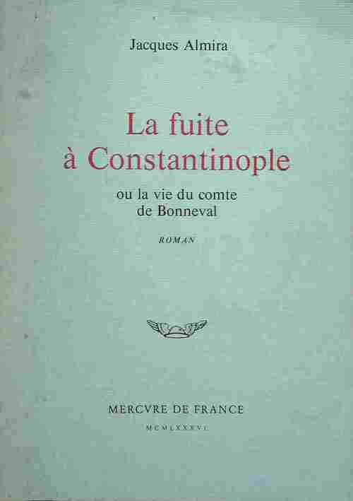 Livrenpoche : La fuite à Constantinople - Jacques Almira - Livre