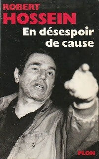 Livrenpoche : En désespoir de cause - Robert Hossein - Livre