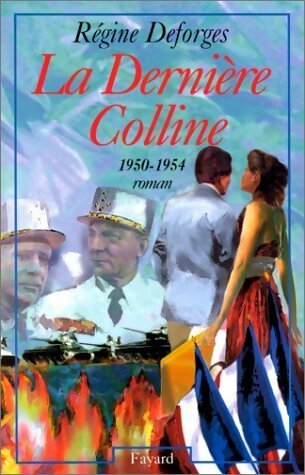 Livrenpoche : La dernière colline - Régine Deforges - Livre