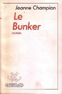 Livrenpoche : Le bunker - Jeanne Champion - Livre