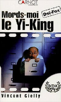 Livrenpoche : Mords-moi le Yi-king - Vincent Gielly - Livre