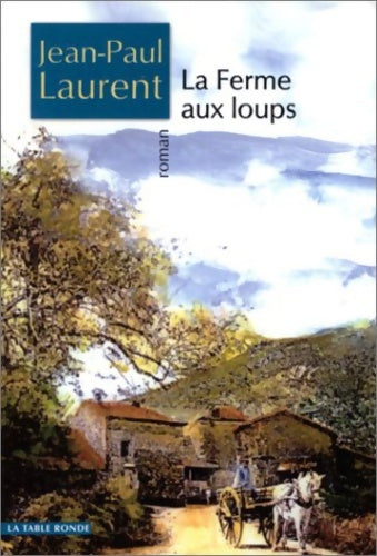 Livrenpoche : La ferme aux loups - Jean-Paul Laurent - Livre