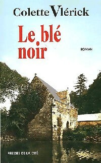 Livrenpoche : Le blé noir - Colette Vlerick - Livre