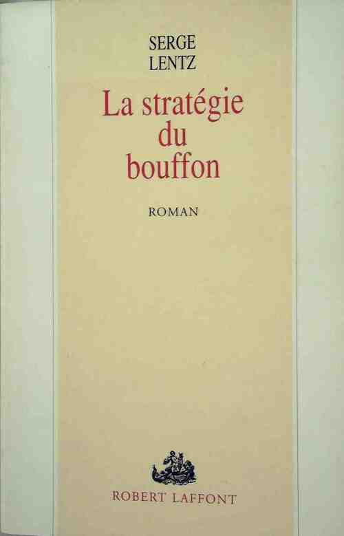 Livrenpoche : La stratégie du bouffon - Serge Lentz - Livre