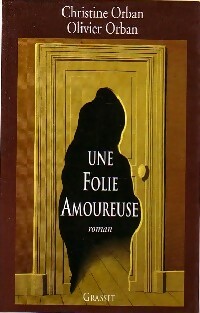 Livrenpoche : Une folie amoureuse - Christine Orban, Olivier Orban - Livre
