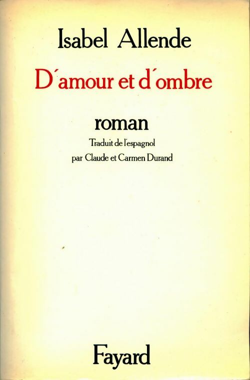 D'amour et d'ombre - Isabel Allende -  Fayard GF - Livre