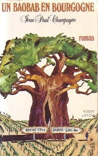 Livrenpoche : Un baobab en Bourgogne - Jean-Paul Champagne - Livre