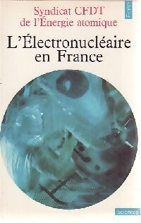 L'électronucléaire en France - Syndicat CFDT de l'Énergie atomique - Livre