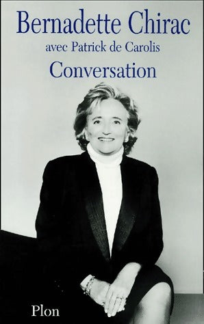 Livrenpoche : Conversation - Bernadette Chirac, Patrick De Carolis - Livre