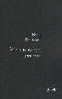 Mes mauvaises pensées - Nina Bouraoui -  Stock GF - Livre
