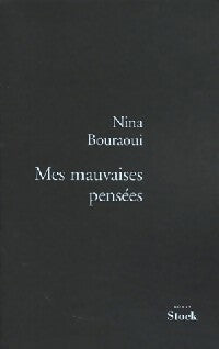 Livrenpoche : Mes mauvaises pensées - Nina Bouraoui - Livre