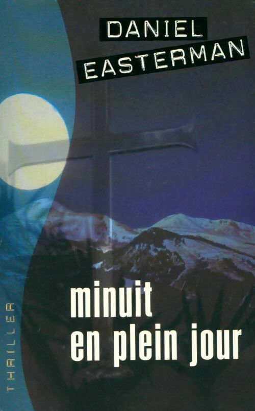 Livrenpoche : Minuit en plein jour - Daniel Easterman - Livre