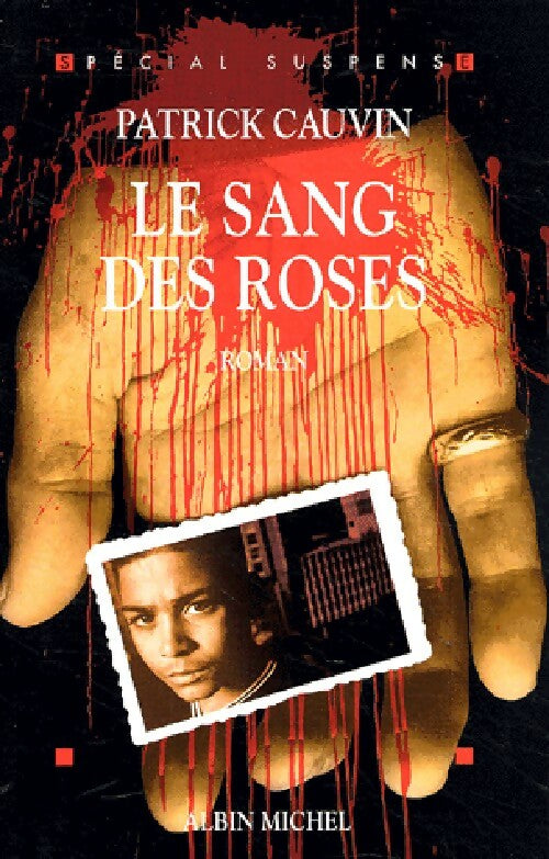 Livrenpoche : Le sang des roses - Patrick Cauvin - Livre