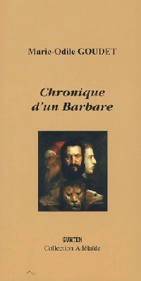 Livrenpoche : Chronique d'un barbare - Marie-Odile Goudet - Livre