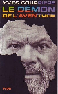 Livrenpoche : Le démon de l'aventure - Yves Courrière - Livre
