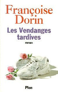 Livrenpoche : Les vendanges tardives - Françoise Dorin - Livre