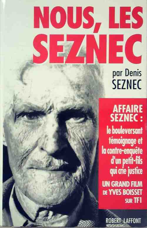 Nous, les Seznec - Denis Le Her-Seznec ; Denis Seznec -  Laffont GF - Livre