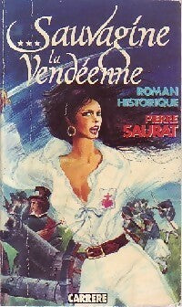 Livrenpoche : Sauvagine la vendéenne - Pierre Saurat - Livre