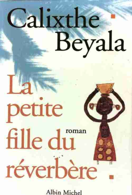 Livrenpoche : La petite fille du réverbère - Calixthe Beyala - Livre