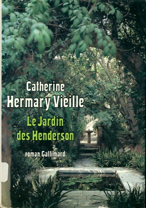 Livrenpoche : Le jardin des Henderson - Catherine Hermary-Vieille - Livre