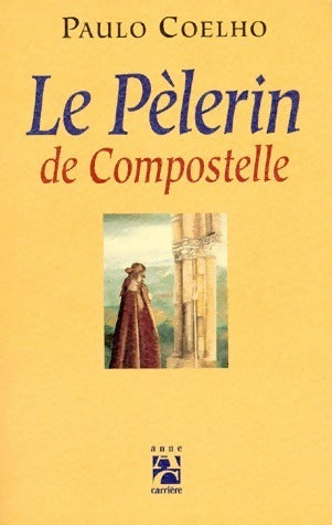 Livrenpoche : Le pèlerin de Compostelle - Paulo Coelho - Livre