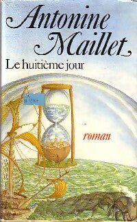 Livrenpoche : Le huitième jour - Antonine Maillet - Livre