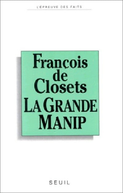 Livrenpoche : La Grande Manip - François De Closets - Livre