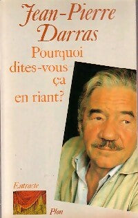 Livrenpoche : Pourquoi dites-vous ça en riant ? - Jean-Pierre Darras - Livre