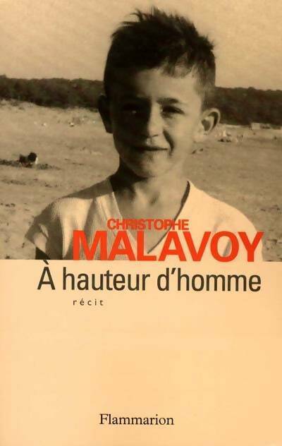 Livrenpoche : A hauteur d'homme - Christophe Malavoy - Livre