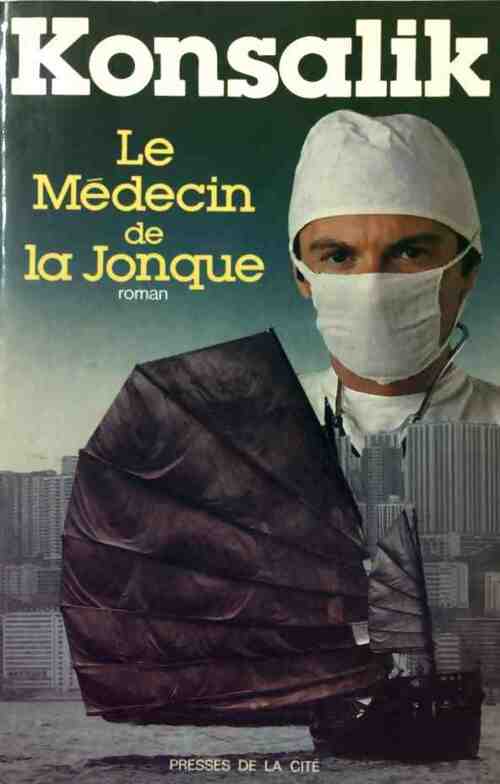 Livrenpoche : Le médecin de la jonque - Heinz G. Konsalik - Livre